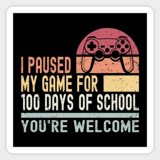 I Paused My Game for 100 Days of School Magnet